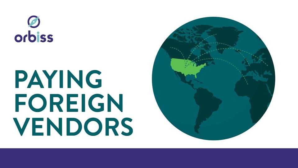 Portada de Orbiss: "Paying Foreign Vendors" (pagos a proveedores extranjeros), con un globo terráqueo que resalta Estados Unidos