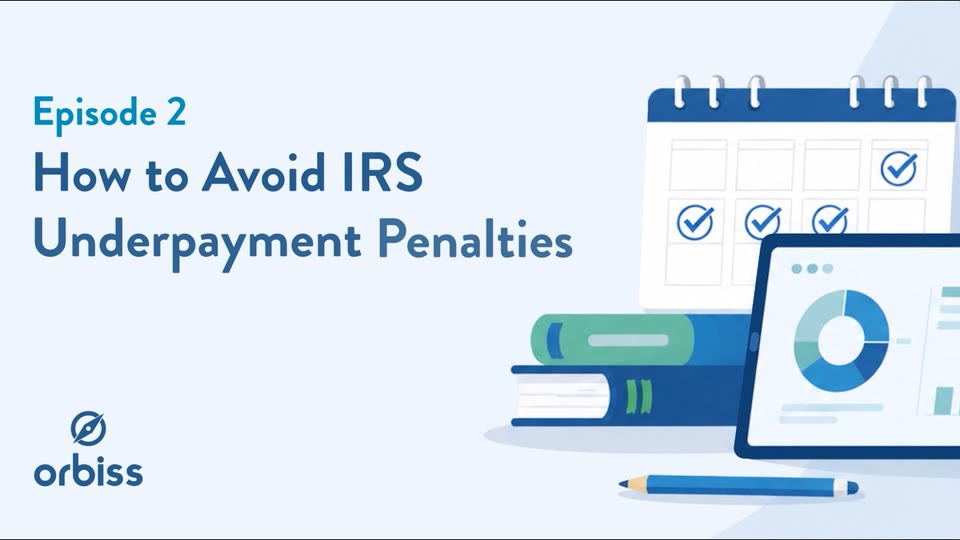 Portada de Orbiss: "Episode 2: How to Avoid IRS Underpayment Penalties" (episodio 2: cómo evitar las multas del IRS por pago insuficiente), con un calendario con fechas marcadas, libros y una tableta