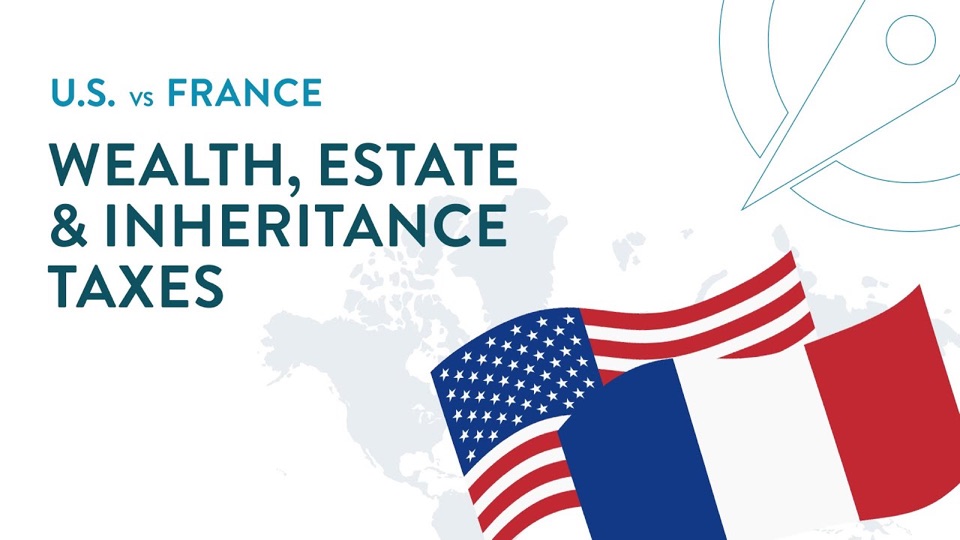 Portada de la serie de video EE. UU. vs. Francia: "Wealth, Estate & Inheritance Taxes" (patrimonio, sucesiones y herencias), con las banderas de EE. UU. y Francia sobre un mapa del mundo